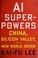 Cover of AI Superpowers